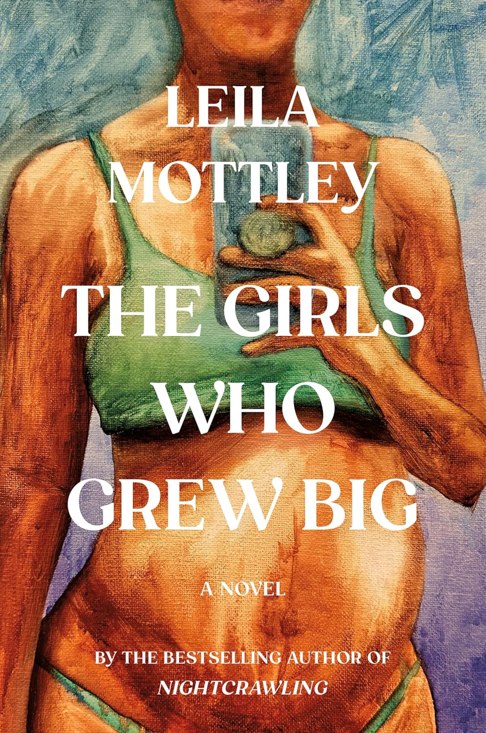 Cover of The Girls Who Grew Big by Leila Mottley