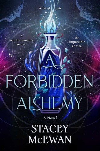 Cover of A Forbidden Alchemy by Stacey McEwan