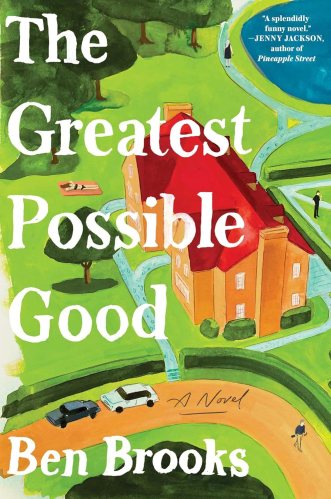 Cover of The Greatest Possible Good by Ben Brooks