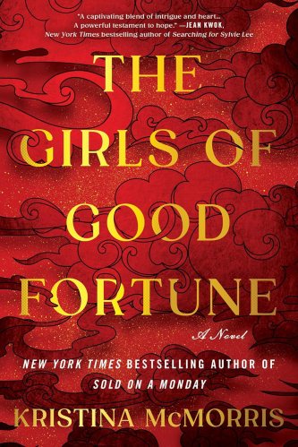 Cover of The Girls of Good Fortune by Kristina McMorris
